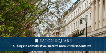 5 Things to consider when you receive unsolicited M&A interest