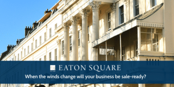 When the wind changes will your business be sale ready?