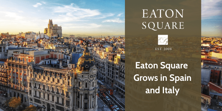 Eaton Square grows in Spain and Italy