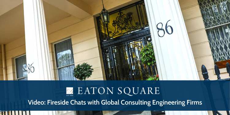 Fireside Chats with Global Consulting Engineering Firms