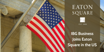 IBG Business Joins Eaton Square in the US