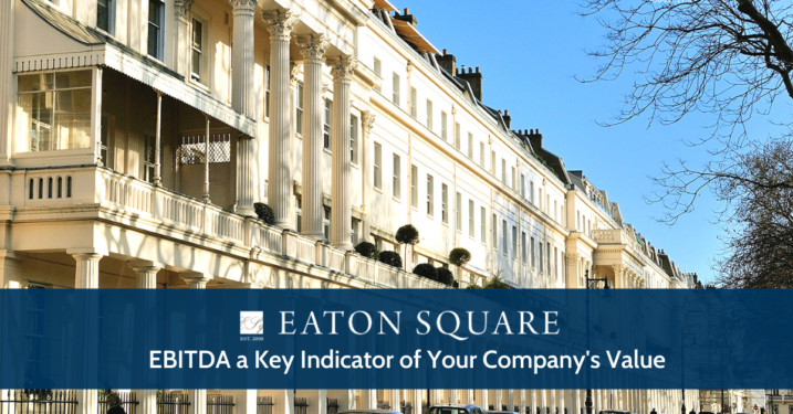 EBITDA a Key Indicator of Your Company's Value