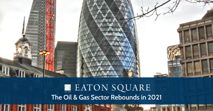 The Oil & Gas Sector Rebounds in 2021