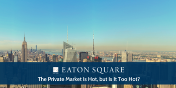 The Private Market Is Hot But Is It Too Hot?