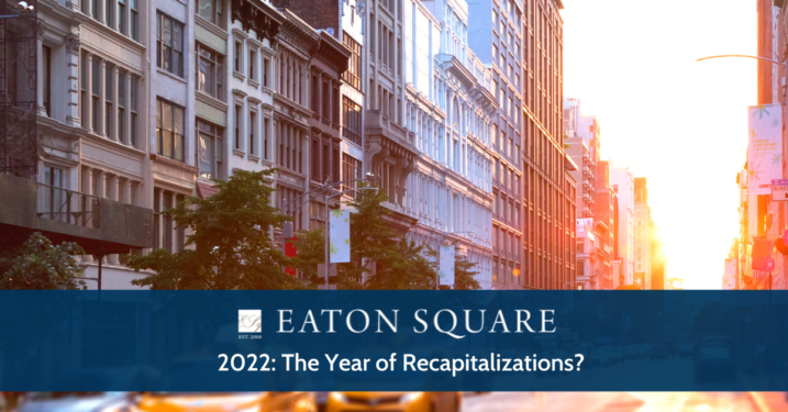 2022: The Year of Recapitalizations?