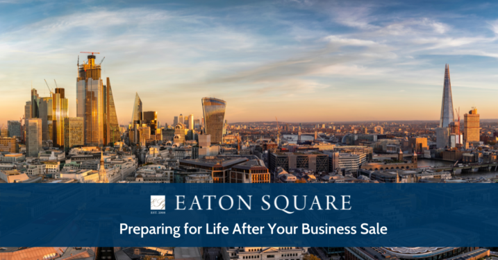 Preparing for Life After Your Business Sale