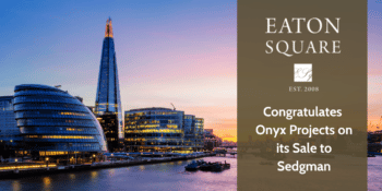 Eaton Square Advises Onyx Projects on its sale to Sedgman