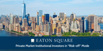 Private Market Institutional Investors in “Risk-off” Mode