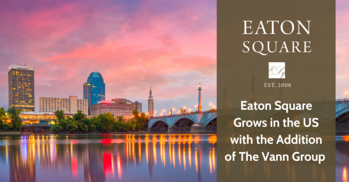 Eaton Square Welcomes The Vann Group: Growing Our US Presence