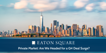 Private Market: Are We Headed for a Q4 Deal Surge?