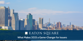 What Makes 2025 a Game-Changer for Issuers