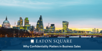 Why Confidentiality Matters in Business Sales