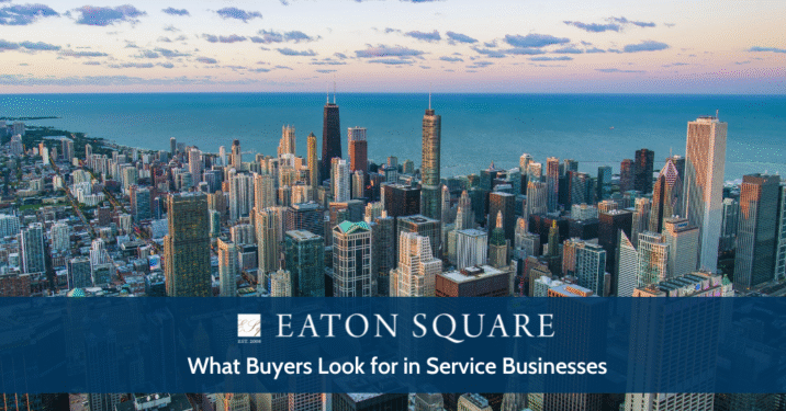 What Buyers Look for in Service Businesses
