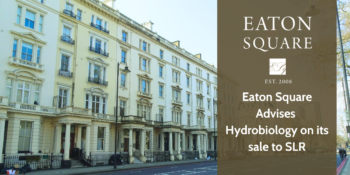 Deal Announcement: Eaton Square Advises Hydrobiology on its sale to SLR